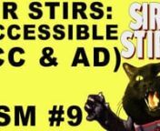 Thumbnail Description: Over a yellow background, in big black letters, the words “Sir Stirs Accessible” (Audio Description &amp; Closed Captioning) Just Scare Me #9. On the right side of the screen, we see the original Sir Stirs logo (white lettering with a red outline), and an image of the cat, Buddy, faces us baring his teeth, and extends his open claw.nnFor the original (enhanced version) click on our Vimeo, here: https://vimeo.com/605823363nn