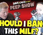 Dave &amp; Chuck the Freak received an e-mail from a 26-year-old listener asking if he should hook-up with a 41-year-old MILF he&#39;s been talking to. He sent us a video she made for him and we couldn&#39;t believe our eyes.