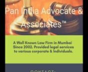 Pan India Advocate &amp; Associates is a Best Lawyers Law Firm in Mumbai, having rich experience of more than 20 years in Law and Legal Services among the Best Lawyers in Mumbai. nProvided Best Legal Services and Top Legal Solutions to various Corporate, Individuals, Govt. &amp; Semi-Govt. organizations one of the Top Lawyers in Mumbai.nnWe are specialized in all types of Litigation Matters: Criminal Law, Civil Law, Property Law, Family Law, Corporate Law, Labour Law, Consumer Law, Child A