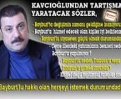 Bayburt Vakfı Başkanı Şahap Kavcıoğlu Bayburttaki Siyasete Farklı bir pencere Açtı...