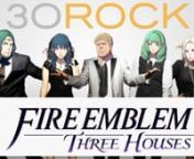 Fire Emblem Three Houses 30 Rock Mashups from three houses fire emblem