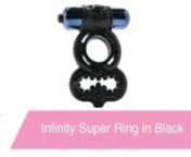 https://www.pinkcherry.com/products/infinity-super-ring-in-black (PinkCherry US)nhttps://www.pinkcherry.ca/products/infinity-super-ring-in-black (PinkCherry Canada)nn A beginner friendly sexy staple from Pipedream&#39;s Fantasy C-Ringz collection, the Infinity Super Ring easily enhances erection strength, helps improve stamina, and maximizes pleasure for both mates during sex.nnShaped into a creative take on its namesake infinity symbol, the Infinity Super&#39;s two rings cling over base and balls simul