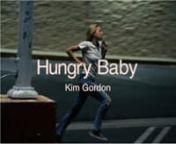 Clara Balzary directs Kim Gordon's 'Hungry Baby' Music Video from hungry