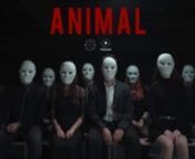 Videoclip para el tema ANIMAL, perteneciente al EP