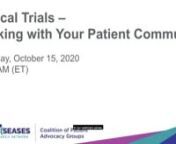 2020-10-15: CPAG Webinar: Clinical Trials - Working with Your Patient Community. Focused on the use and value of patient data, this webinar explores the various ways patient data can be collected, ways to educate patients, and how a patient advocacy organization can help bring an engaged and knowledgeable patient cohort to a trial. nnPresenters include Eileen C. King, PhD of Cincinnati Children&#39;s, Joshua M. Tarnoff of NephCure Kidney International, Tiina K. Urv, PhD, of NIH, and Kirsten Wheeden