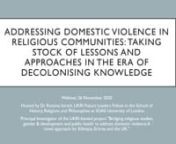 The current webinar is the first in a series of webinars produced by project dldl/ድልድል. It examined past and new approaches to addressing domestic violence in religious communities globally to take stock of lessons and to identify directions for future research and practice. The webinar was delivered on 26 November 2020 from Addis Ababa, Ethiopia.nnBackground:nEfforts to address domestic violence in religious communities are not new. Numerous initiatives by academics, practitioners and r