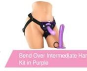 https://www.pinkcherry.com/products/intermediate-harness-kit-in-purple (PinkCherry US) nhttps://www.pinkcherry.ca/products/intermediate-harness-kit-in-purple (PinkCherry Canada)nnOffering playful mates comfy, user-friendly styling and the choice of two ultra silky silicone dildos, Tantus&#39;s ever-popular (and for good reason!) Bend Over Intermediate Kit proves itself extremely useful during pegging, girlsex and otherwise pleasurable situations.nnThe Bend Over&#39;s classic harness is soft against the