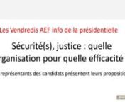 La sécurité et la justice aux Vendredis AEF info de la présidentielle (28 janvier 2022) from julien odoul