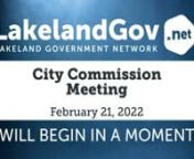 Agenda: https://www.lakelandgov.net/Portals/CityClerk/City%20Commission/Agendas/2022/02-21-22/02-21-22%20Agenda.pdfnn00:04:00-PRESENTATION - Broadband Update - DoIT and Summit BroadbandnOscar Torres, IT Director and Kevin Coyne, Summit Broadbandnn00:59:30-COMMITTEE REPORTS AND RELATED ITEMS - Municipal BoardsChanges to the Land Development Code (LDC); Article 5 (Standards for Specific Uses) to Remove Development Standards Pertaining to Sidewalk Cafesnn01:24:00-VI. CITY ATTORNEY - M