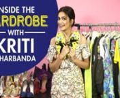 Kriti Kharbanda is quite a fashionista and has some interesting pieces in her wardrobe. Hence, we asked her to share some of her favourite pieces and take us through her capsule wardrobe at Pinkvilla. From flowy maxi dresses to ripped jeans and shorts and her favourite footwear, here&#39;s a look at what is inside Kriti Kharbanda&#39;s wardrobe. To top things up not only did she show us what to wear but she also shows ways in which she styles her favourite pieces in her wardrobe. Watch on for more. nnKr