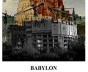Babylon: Ballad of a fall (Short film) 2021nn-A film by Moe Kazn-Poster by Nima Majlesin-Dionysus Creative Societynnn +Archive: n-Book of “Revelation” - AudioBook by WordProjectn-Book of “Genesis” - AudioBook by WordProjectn-Book of “Ezra” - AudioBook by WordProjectn-Book of ‘Jeremiah”- AudioBook by WordProjectn-Videograms of a Revolution (1992) - Harun Farockin-Chicago 10 (2004) - Brett D. Morgenn-Historical Video Arcive of the “British Pathé”n-StoneAgedMan (YT.com/ Stone