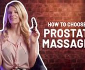 How to choose a prostate toy and have your best prostate orgasm yet! nnProstate sex toys are amazing. They are perfectly curved for stimulation of this highly pleasurable area. This is a beginner’s guide to prostate sex toys. nnWe will look at prostate massagers, curved butt plugs, vibrating anal probes and beaded butt plugs. nnEmma from Adulttoymegastore is back with another episode of Doing It and this time, we are talking about how to choose a prostate massager, one of the best male sex toy