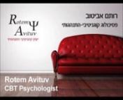 Rotem Avituv is a CBT psychologist for individual and family and couples