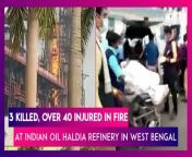  Three people were killed and over 40 were left injured in a fire that broke out in Indian Oil Corporation’s Haldia Refinery in West Bengal. The incident took place on December 21 afternoon and the refinery is located in West Bengal&#39;s Purba Medinipur district. In a statement, the Indian Oil Corporation (IOC) said the incident took place at a unit of the refinery during shutdown related works. IOC further informed that the fire has been extinguished and the situation is under control. Watch the video to know more.&#60;/p&#62; &#60;br/&#62;&#60;/p&#62;