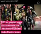 TMNT fans are excited, because information about the game &#39;Teenage Mutant Ninja Turtles: Injustice 2&#39; has been released.