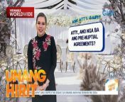 “Atty., ano nga ba ang pre-nuptial agreement?” &#60;br/&#62;&#60;br/&#62;Alamin ‘yan kasama ang ating Kapuso sa Batas, Atty. Gaby Concepcion. Panoorin ang video.&#60;br/&#62;&#60;br/&#62;Hosted by the country’s top anchors and hosts, &#39;Unang Hirit&#39; is a weekday morning show that provides its viewers with a daily dose of news and practical feature stories.&#60;br/&#62;&#60;br/&#62;Watch it from Monday to Friday, 5:30 AM on GMA Network! Subscribe to youtube.com/gmapublicaffairs for our full episodes.