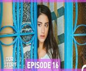 Our Story Episode 16&#60;br/&#62;(English Subtitles)&#60;br/&#62;&#60;br/&#62;Our story begins with a family trying to survive in one of the poorest neighborhoods of the city and the oldest child who literally became a mother to the family... Filiz taking care of her 5 younger siblings looks out for them despite their alcoholic father Fikri and grabs life with both hands. Her siblings are children who never give up, learned how to take care of themselves, standing still and strong just like Filiz. Rahmet is younger than Filiz and he is gifted child, Rahmet is younger than him and he has already a tough and forbidden love affair, Kiraz is younger than him and she is a conscientious and emotional girl, Fikret is younger than her and the youngest one is İsmet who is 1,5 years old.&#60;br/&#62;&#60;br/&#62;Cast: Hazal Kaya, Burak Deniz, Reha Özcan, Yağız Can Konyalı, Nejat Uygur, Zeynep Selimoğlu, Alp Akar, Ömer Sevgi, Nesrin Cavadzade, Melisa Döngel.&#60;br/&#62;&#60;br/&#62;TAG&#60;br/&#62;Production: MEDYAPIM&#60;br/&#62;Screenplay: Ebru Kocaoğlu - Verda Pars&#60;br/&#62;Director: Koray Kerimoğlu&#60;br/&#62;&#60;br/&#62;#OurStory #BizimHikaye #HazalKaya #BurakDeniz