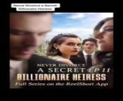 Never Divorce A Secret Billionaire Heiress - Full Ep Uncut Movie