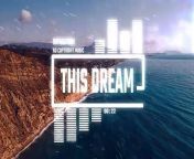 52.Upbeat Event Travel Corporate by Infraction [No Copyright Music] _ This Dream from img 52 pimpandhost com