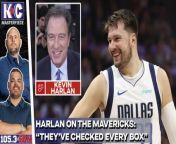 NBA &amp; NFL play-by-play extraordinaire Kevin Harlan joined the K&amp;C Masterpiece to talk about how he&#39;s very high on the Mavericks heading into these NBA playoffs.