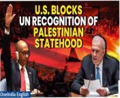 Witness the United States&#39; veto at the United Nations Security Council, halting the recognition of a Palestinian state through full membership. Explore the reactions from key stakeholders and the implications for peace efforts in the region. Stay informed on the latest developments surrounding the Palestinian statehood debate. &#60;br/&#62; &#60;br/&#62; &#60;br/&#62;#USNews #UNNews #UnitedNations #PalestinianStatehood #Palestine #Israel #Hamas #IsraelIran #IsraelPalestine #IsraelHamas #Oneindia&#60;br/&#62;~HT.178~PR.274~ED.101~GR.125~