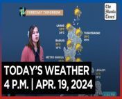 Today&#39;s Weather, 4 P.M. &#124; Apr. 19, 2024&#60;br/&#62;&#60;br/&#62;Video Courtesy of DOST-PAGASA&#60;br/&#62;&#60;br/&#62;Subscribe to The Manila Times Channel - https://tmt.ph/YTSubscribe &#60;br/&#62;&#60;br/&#62;Visit our website at https://www.manilatimes.net &#60;br/&#62;&#60;br/&#62;Follow us: &#60;br/&#62;Facebook - https://tmt.ph/facebook &#60;br/&#62;Instagram - Ahttps://tmt.ph/instagram &#60;br/&#62;Twitter - https://tmt.ph/twitter &#60;br/&#62;DailyMotion - https://tmt.ph/dailymotion &#60;br/&#62;&#60;br/&#62;Subscribe to our Digital Edition - https://tmt.ph/digital &#60;br/&#62;&#60;br/&#62;Check out our Podcasts: &#60;br/&#62;Spotify - https://tmt.ph/spotify &#60;br/&#62;Apple Podcasts - https://tmt.ph/applepodcasts &#60;br/&#62;Amazon Music - https://tmt.ph/amazonmusic &#60;br/&#62;Deezer: https://tmt.ph/deezer &#60;br/&#62;Tune In: https://tmt.ph/tunein&#60;br/&#62;&#60;br/&#62;#TheManilaTimes&#60;br/&#62;#WeatherUpdateToday &#60;br/&#62;#WeatherForecast
