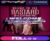 Bound to The Bastard Billionaire | Full Movie 2024 #drama #drama2024 #dramamovies #dramafilm #Trending #Viral from dirty indian housewife