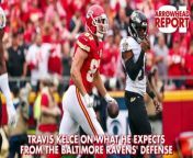 Kansas City Chiefs tight end Travis Kelce discusses what he expects from the Baltimore Ravens&#39; defense on Monday Night Football.