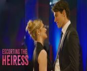 Escorting The Heiress Uncut Full Episode from oh my love uncut