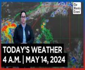 Today&#39;s Weather, 4 A.M. &#124; May 14, 2024&#60;br/&#62;&#60;br/&#62;Video Courtesy of DOST-PAGASA&#60;br/&#62;&#60;br/&#62;Subscribe to The Manila Times Channel - https://tmt.ph/YTSubscribe &#60;br/&#62;&#60;br/&#62;Visit our website at https://www.manilatimes.net &#60;br/&#62;&#60;br/&#62;Follow us: &#60;br/&#62;Facebook - https://tmt.ph/facebook &#60;br/&#62;Instagram - https://tmt.ph/instagram &#60;br/&#62;Twitter - https://tmt.ph/twitter &#60;br/&#62;DailyMotion - https://tmt.ph/dailymotion &#60;br/&#62;&#60;br/&#62;Subscribe to our Digital Edition - https://tmt.ph/digital &#60;br/&#62;&#60;br/&#62;Check out our Podcasts: &#60;br/&#62;Spotify - https://tmt.ph/spotify &#60;br/&#62;Apple Podcasts - https://tmt.ph/applepodcasts &#60;br/&#62;Amazon Music - https://tmt.ph/amazonmusic &#60;br/&#62;Deezer: https://tmt.ph/deezer &#60;br/&#62;Tune In: https://tmt.ph/tunein&#60;br/&#62;&#60;br/&#62;#TheManilaTimes&#60;br/&#62;#WeatherUpdateToday &#60;br/&#62;#WeatherForecast
