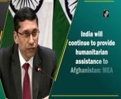 While addressing a Press Conference in Delhi, Ministry of External Affairs (MEA) Spokesperson Arindam Bagchi on December 16 stated that India will continue to provide humanitarian assistance to Afghanistan.&#60;br/&#62;&#60;br/&#62;“We&#39;re committed to sending 50,000 metric tonnes of wheat to Afghanistan. We were in touch with Pakistan authorities on modalities of shipment of this wheat to Afghanistan through land route,” he added.