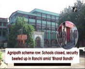 All schools in Jharkhand were closed on June 20 in wake of the ‘Bharat Bandh’ against the Agnipath scheme.  &#60;br/&#62;&#60;br/&#62;“JAC exams for class 11 were scheduled for today. New dates will be announced for today&#39;s exams,” said Sister Mary Grace, Principal of Ursuline Convent School &amp; Inter College in Ranchi. Security personnel were also deployed in view of the same. 