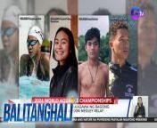 Nakagawa ng bagong national record ang apat na Pinoy swimmers na lumaban sa 2024 World Aquatics Championships!&#60;br/&#62;&#60;br/&#62;&#60;br/&#62;Balitanghali is the daily noontime newscast of GTV anchored by Raffy Tima and Connie Sison. It airs Mondays to Fridays at 10:30 AM (PHL Time). For more videos from Balitanghali, visit http://www.gmanews.tv/balitanghali.&#60;br/&#62;&#60;br/&#62;#GMAIntegratedNews #KapusoStream&#60;br/&#62;&#60;br/&#62;Breaking news and stories from the Philippines and abroad:&#60;br/&#62;GMA Integrated News Portal: http://www.gmanews.tv&#60;br/&#62;Facebook: http://www.facebook.com/gmanews&#60;br/&#62;TikTok: https://www.tiktok.com/@gmanews&#60;br/&#62;Twitter: http://www.twitter.com/gmanews&#60;br/&#62;Instagram: http://www.instagram.com/gmanews&#60;br/&#62;&#60;br/&#62;GMA Network Kapuso programs on GMA Pinoy TV: https://gmapinoytv.com/subscribe