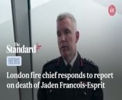 London fire chief Andy Roe responds to new report on death of Jaden Francois-Esprit
