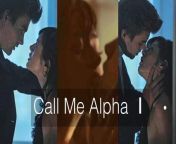 Call me Alpha_There are true love_(English Subtitles) 01