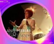 Ann Peebles - I Can't Stand The Rain from ann kok nude