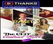The CEO&#39;s Contract Wife. Part 2 of 2. All 93 Episodes. &#60;br/&#62;Synopsis : The CEO&#39;s Contract Wife: Love doesn&#39;t cost a thing ... until&#60;br/&#62;it costs you everything. When billionaire CEOJasper Tate&#60;br/&#62;is fired by his own grandfather, he makes a desperate&#60;br/&#62;attempt to get his job back. A wife? An heir? No problem,&#60;br/&#62;sign a contract and any girl will do. Any girl being Khloe&#60;br/&#62;Adams, who is equally desperate because she needs&#60;br/&#62;money to save her sister&#39;s life. No love, no sex, no strings&#60;br/&#62;attached, but when Khloe ends up in Jasper&#39;s bed, he&#60;br/&#62;realizes that everything written in their contract ... was&#60;br/&#62;meant to be broken.&#60;br/&#62;