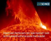 Experts warn that the sun&#39;s next &#92;