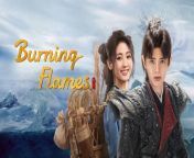 Burning Flames - Episode 15 (EngSub)