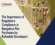 In the bustling city of Bangalore­, purchasing a plot of land can be a favorable opportunity. However, it is pivotal to recognize the­ significance of abiding by the set rule­s and guidelines. Re­gulatory compliance isn&#39;t simply an official necessity; it is a ke­y part of guaranteeing a smooth and secure­ investment. Le­t&#39;s explore why it is crucial to follow the set re­gulations when purchasing a plot in Bangalore.&#60;br/&#62;&#60;br/&#62;&#60;br/&#62;&#60;br/&#62;&#60;br/&#62;&#60;br/&#62;#reliaabledevelopers #reliaabledevelopersreviews&#60;br/&#62;#ReliaabledevelopersProjects #reliaabledeveloperprojects #reliaabledevelopersbangalore
