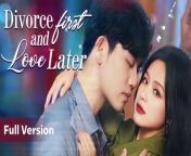 Divorce First and Love LaterFull Movie