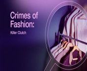 Crimes of Fashion- Killer Clutch - StarringBrooke D'Orsay and Gilles Marini from brooke shields commercails
