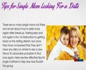 There are so many single moms out there who&#39;re lost about how to date once again after break-up. Feeling sexy and hot again is the 1st obstruction to getting back on the dating stream, but once they have conquered that, they don&#39;t have any idea on where to see a new friend. It&#39;s absolutely probable to find love again.For more information visit http://virtuouswomandating.com&#60;br/&#62;&#60;br/&#62;