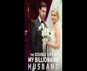 The Double Life of my billionaire husband Full Episode from sarvant romance owner39s son
