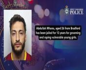 A man from Bradford has been jailed for 13 years after admitting to charges including rape, sexual assault and making indecent images of a child.&#60;br/&#62; &#60;br/&#62;Abdullah Mhana, 26, of Hirst Lodge Court, Bradford, admitted to 17 offences at Bradford Crown Court, five rapes, seven making indecent images, one sexual assault of a child, one offence of causing a child to watch a sexual act, one assault by penetration and one offence of causing or inciting a child under 13 to engage in sexual activity. &#60;br/&#62; &#60;br/&#62;Fourteen thousand indecent images were found on Mhana’s devices.&#60;br/&#62; &#60;br/&#62;Mhana would strike relationships with his victims first through social media apps then meet them in parks and in his car. &#60;br/&#62; &#60;br/&#62;He began a relationship with one girl who was 11 years old at the time, he pretended he was 17 years old when in fact he was 23 years old.