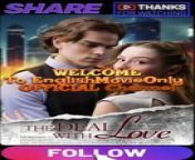 The Deal With Love | Full Movie 2024 #drama #drama2024 #dramamovies #dramafilm #Trending #Viral from ass pearl puri