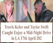 Experience the romance and allure of Hollywood as we delve into a captivating moment shared by NFL star Travis Kelce and pop sensation Taylor Swift on the 17th of April, 2024. Caught by fans during a midnight drive in Los Angeles, Kelce and Swift were spotted enjoying a romantic escapade through the city of dreams.&#60;br/&#62;&#60;br/&#62;In this video, we explore the enchanting scenes as Kelce, the Kansas City Chiefs tight end superstar, and Swift, the pop singer superstar, embark on a late-night adventure. Fans captured glimpses of the powerful and universal couple as they cruised through the city streets, immersed in each other&#39;s company and the magic of the moment.&#60;br/&#62;&#60;br/&#62;As fans continue to swoon over the undeniable chemistry between Kelce and Swift, we delve into the significance of their midnight drive and its portrayal of their deep connection. From whispered conversations to shared laughter, Kelce and Swift&#39;s intimate moments captivate audiences worldwide, leaving them yearning for more insights into their love story.&#60;br/&#62;&#60;br/&#62;Join us as we celebrate this enchanting rendezvous and stay tuned for more updates on Taylor Swift and Travis Kelce&#39;s journey together. Don&#39;t forget to subscribe to our channel for all the latest news and updates about this dynamic duo! Subscribe now for more updates on Swift and Travis!