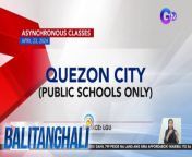 Kanselado ang in-person classes sa ilang lugar.&#60;br/&#62;&#60;br/&#62;&#60;br/&#62;Balitanghali is the daily noontime newscast of GTV anchored by Raffy Tima and Connie Sison. It airs Mondays to Fridays at 10:30 AM (PHL Time). For more videos from Balitanghali, visit http://www.gmanews.tv/balitanghali.&#60;br/&#62;&#60;br/&#62;#GMAIntegratedNews #KapusoStream&#60;br/&#62;&#60;br/&#62;Breaking news and stories from the Philippines and abroad:&#60;br/&#62;GMA Integrated News Portal: http://www.gmanews.tv&#60;br/&#62;Facebook: http://www.facebook.com/gmanews&#60;br/&#62;TikTok: https://www.tiktok.com/@gmanews&#60;br/&#62;Twitter: http://www.twitter.com/gmanews&#60;br/&#62;Instagram: http://www.instagram.com/gmanews&#60;br/&#62;&#60;br/&#62;GMA Network Kapuso programs on GMA Pinoy TV: https://gmapinoytv.com/subscribe