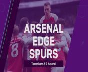 Arsenal edged Tottenham 3-2 in the North London derby to boost their title chances.