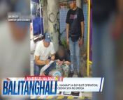 MABIBILIS NA BALITA: Droga sa QC; Sunog sa Bulacan &#124; BT&#60;br/&#62;&#60;br/&#62;&#60;br/&#62;Balitanghali is the daily noontime newscast of GTV anchored by Raffy Tima and Connie Sison. It airs Mondays to Fridays at 10:30 AM (PHL Time). For more videos from Balitanghali, visit http://www.gmanews.tv/balitanghali.&#60;br/&#62;&#60;br/&#62;#GMAIntegratedNews #KapusoStream&#60;br/&#62;&#60;br/&#62;Breaking news and stories from the Philippines and abroad:&#60;br/&#62;GMA Integrated News Portal: http://www.gmanews.tv&#60;br/&#62;Facebook: http://www.facebook.com/gmanews&#60;br/&#62;TikTok: https://www.tiktok.com/@gmanews&#60;br/&#62;Twitter: http://www.twitter.com/gmanews&#60;br/&#62;Instagram: http://www.instagram.com/gmanews&#60;br/&#62;&#60;br/&#62;GMA Network Kapuso programs on GMA Pinoy TV: https://gmapinoytv.com/subscribe